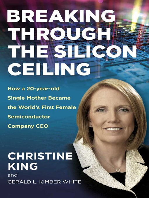 Title details for Breaking Through the Silicon Ceiling by Christine King - Available